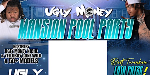 Ugly Money Mansion Pool Party primary image