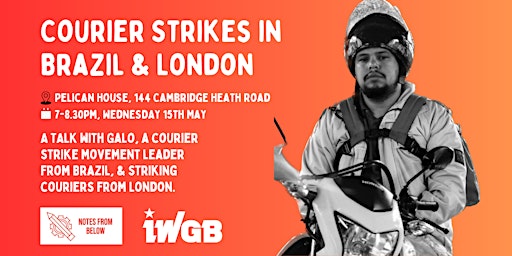 Imagem principal do evento IWGB x Notes From Below: Courier Strikes in Brazil & London