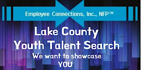 Youth Talent Search for the Future Innovative Leaders of Lake County Gala! primary image