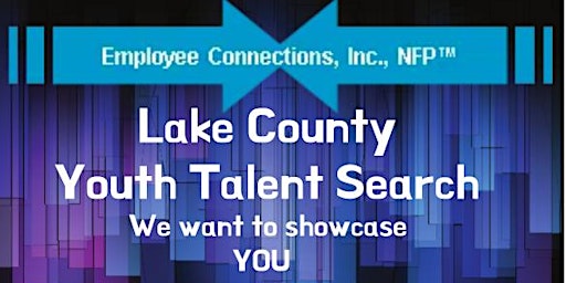Primaire afbeelding van Youth Talent Search for the Future Innovative Leaders of Lake County Gala