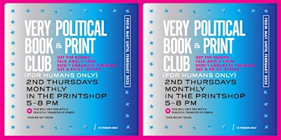 Imagen principal de A Pro-Human Very Political Book Club & Print Club