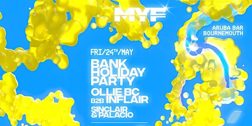 MYF BANK HOLIDAY PARTY