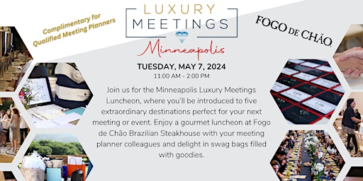 Imagem principal de Minneapolis: Luxury Meetings Luncheon @ Fogo de Chão Brazilian Steakhouse