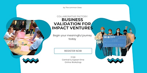 Collaborative Factory:  Build and Validate Impact Business Ideas