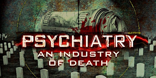Psychiatry: An Industry of Death Exhibit primary image