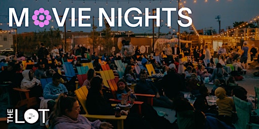 Movie Nights at The LOT
