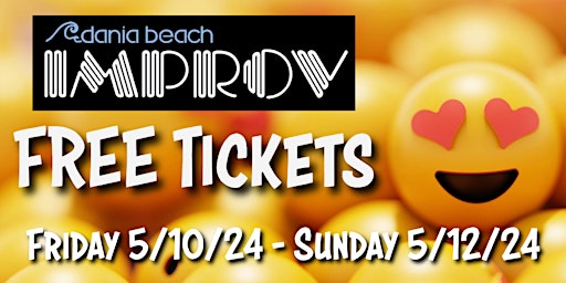 FREE Tickets Dania Beach Improv Friday 5/10/24-Sunday 5/12/24 primary image
