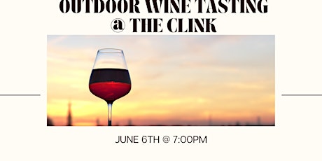 Outdoor Wine Tasting @ The Clink Lounge