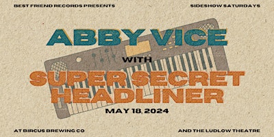 Sideshow Saturdays: Abby Vice + Super Secret Headliner primary image
