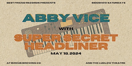Sideshow Saturdays: Abby Vice + Super Secret Headliner