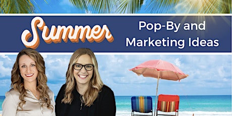Summer Pop-By and Marketing Ideas Webinar