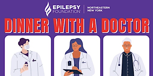Imagem principal do evento Epilepsy Foundation of Northeastern NY: Dinner with a Doctor
