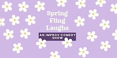Imagem principal de Spring Fling Laughs: An Improvised Comedy Show