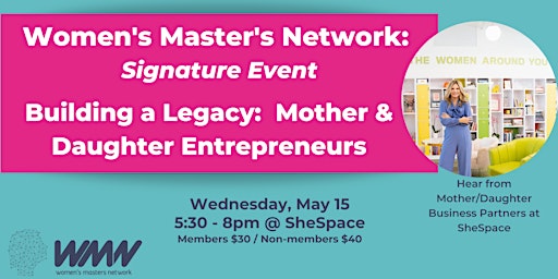 Imagem principal do evento WMN Signature Event | Building a Legacy:  Mother & Daughter Entrepreneurs