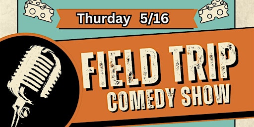Field Trip Comedy Show primary image