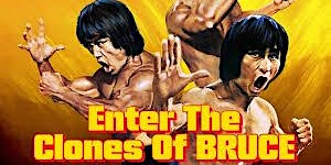 Primaire afbeelding van ENTER THE CLONES OF BRUCE (Buffalo Premiere)   Tue May 28- 7:30pm