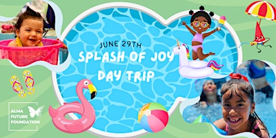 Primaire afbeelding van June 29th - Splash of Joy Day Trip to CBV Orphanage in Mexico