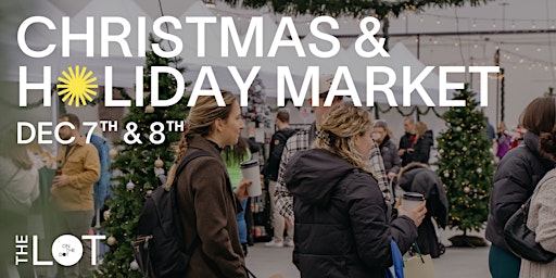 Primaire afbeelding van Holiday & Christmas Market at The LOT