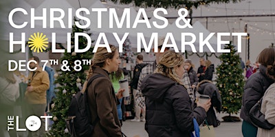Image principale de Holiday & Christmas Market at The LOT