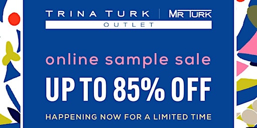 Imagem principal do evento Trina Turk | Mr Turk Online Sample Sale!