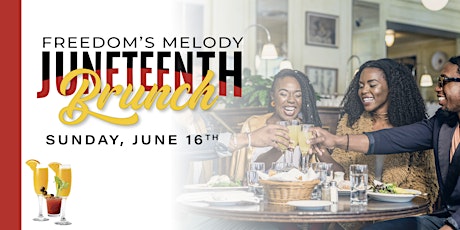 2024 Freedom's Melody: A Juneteenth Brunch