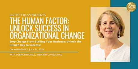 The Human Factor: Unlock Success in Organizational Change primary image