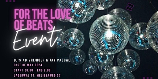 Imagem principal do evento For the Love of Beats at Lagerwal Amsterdam Noord