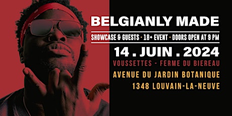 Belgianly Made  SHOWCASE & Guests