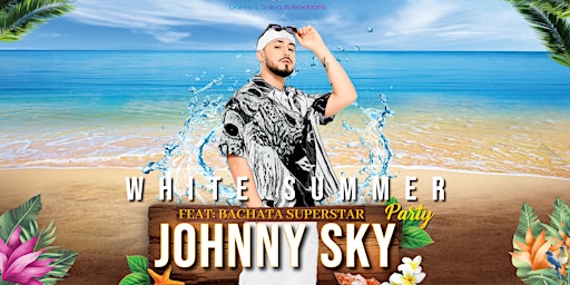 Primaire afbeelding van WHITE SUMMER (THEME) PARTY & LIVE CONCERT FEAT: JOHNNY SKY