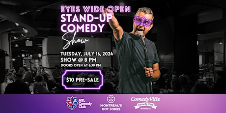 EYES WIDE OPEN ( STAND-UP COMEDY SHOW ) MONTREALJOKES.COM
