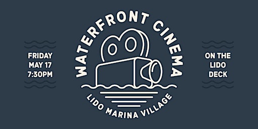 Imagem principal do evento Waterfront Cinema on the Lido Deck