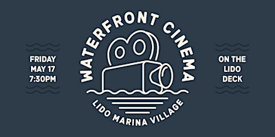 Imagem principal do evento Waterfront Cinema on the Lido Deck