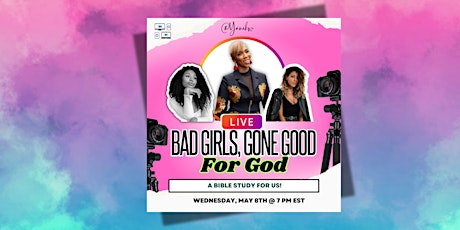 Bad Girls, Gone Good for God Bible Study