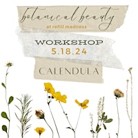 Botanical Beauty Workshop, #4 CALENDULA primary image