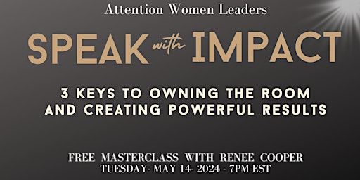 Imagem principal de Speak with Impact:  3 Keys to Owning the Room and Creating  Powerful Results