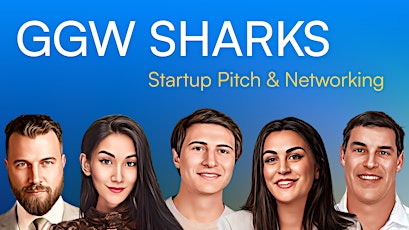 GGW Sharks. Startup Pitch & Networking. Investors & Startups #44