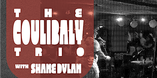 The Coulibaly Trio w/Shane Dylan  primärbild