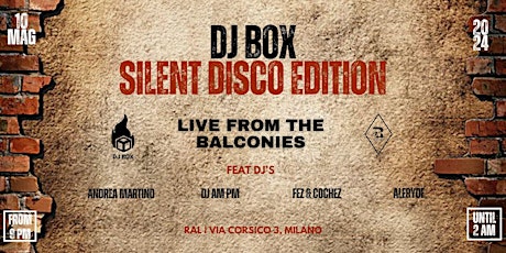 DJ BOX Silent disco edition - Live from the balconies