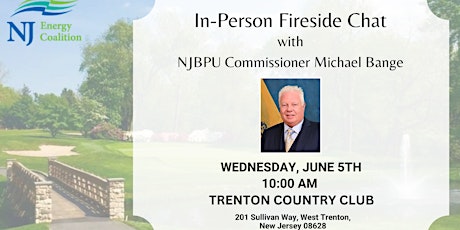 NJEC Fireside Chat w/ NJBPU Commissioner Michael Bange