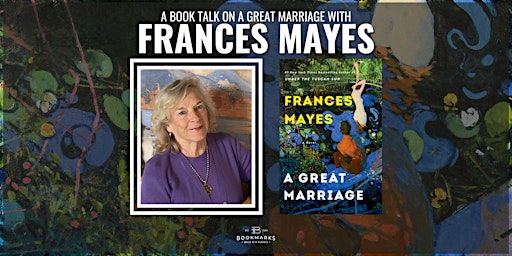 Imagem principal do evento A Book Talk with Frances Mayes on A GREAT MARRIAGE