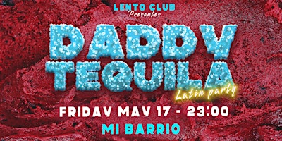 Primaire afbeelding van DADDY TEQUILA - SEMESTER CLOSING - LATIN PARTY