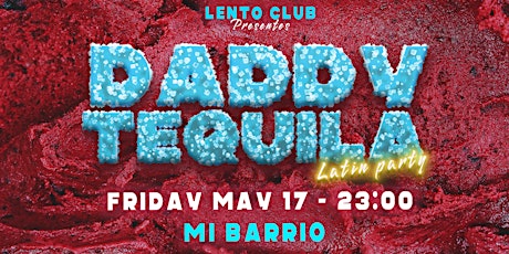 DADDY TEQUILA - SEMESTER CLOSING - LATIN PARTY