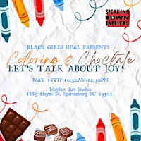 Primaire afbeelding van Black Girls Heal Presents Coloring & Chocolate: Let's Talk About Joy!