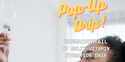 Imagem principal do evento Pop-Up IV Hydration Drip for Mommas