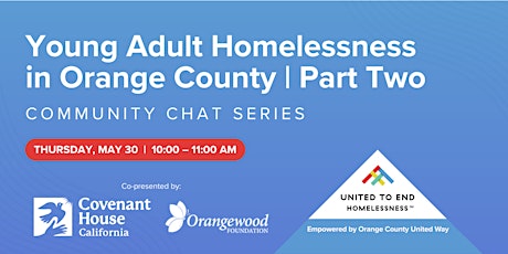 Young Adult Homelessness in OC—Part Two | Community Chat Series