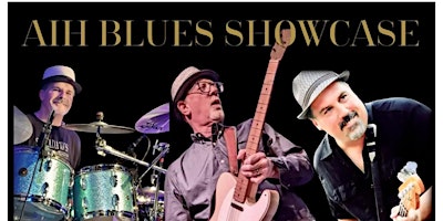 AIH Blues Showcase. Food, Drinks, No Cover primary image