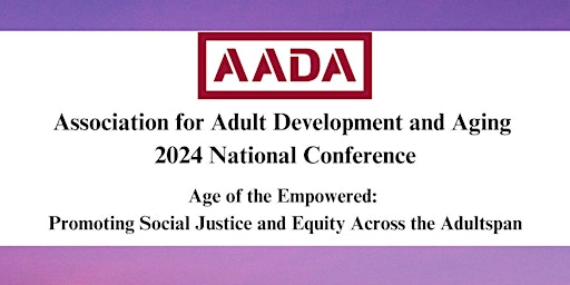 Image principale de Association for Adult Development and Aging 2024 National Conference