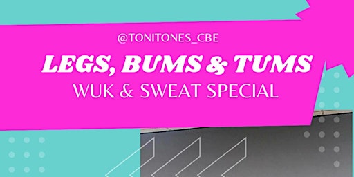 Imagem principal do evento Legs, Bums & Tums Wuk & Sweat Special