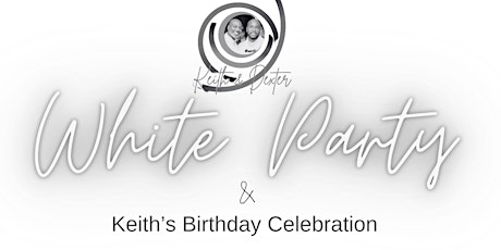 Keith & Dexter Present: Keith's Birthday White Party & Celebration