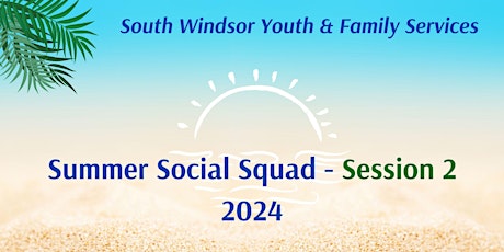 2024  Summer Social Squad - SESSION 2